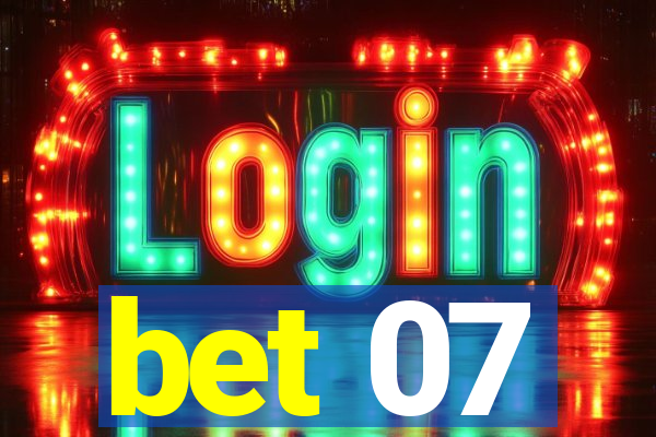 bet 07